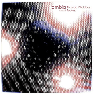 Max Loderbauer, Claudio Puntin & Samuel Rohrer - Ambiq Remixed: Ricardo Villalobos - Tobias - Arjunamusic Max Loderbauer, Claudio Puntin & Samuel Rohrer - Ambiq Remixed: Ricardo Villalobos - Tobias - Arjunamusic