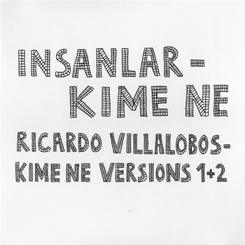 Insanlar / Ricardo Villalobos - Kime Ne (2 X 12) - Honest Jons Records