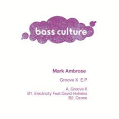 Mark Ambrose – Groove X EP - Bass Culture Records
