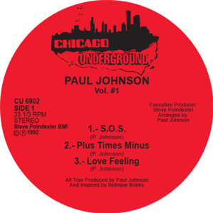 PAUL JOHNSON - VOL. 1 - CHICAGO UNDERGROUND PAUL JOHNSON - VOL. 1 - CHICAGO UNDERGROUND