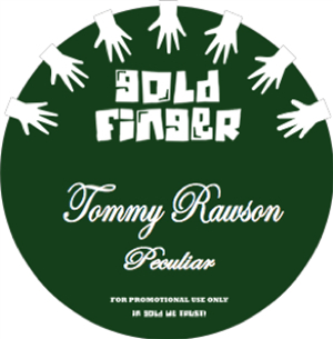 TOMMY RAWSON - Gold Finger