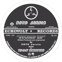 BOYD JARVIS - STOMP EP - ECHOVOLT RECORDS
