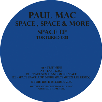 PAUL MAC feat. RITZI LEE - SPACE, SPACE AND MORE SPACE EP - TORTURED
