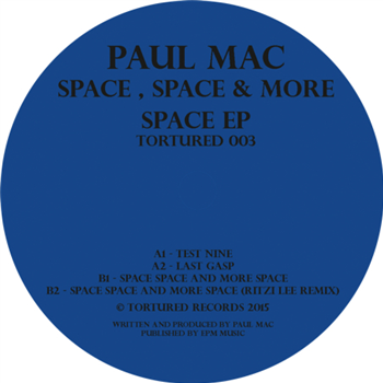 PAUL MAC feat. RITZI LEE - SPACE, SPACE AND MORE SPACE EP - TORTURED PAUL MAC feat. RITZI LEE - SPACE, SPACE AND MORE SPACE EP - TORTURED