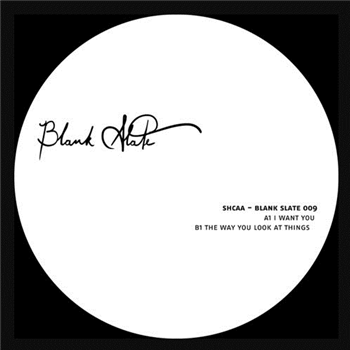 Shcaa - I Want You - Blank Slate Shcaa - I Want You - Blank Slate