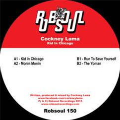 Cockney Lama –Kid in Chicago EP - Robsoul Recordings