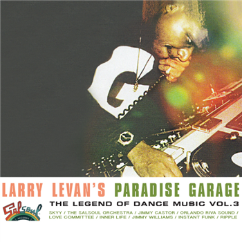 LARRY LEVANS PARADISE GARAGE - THE LEGEND OF DANCE MUSIC VOL 3 - Va (3 X 12) - SALSOUL