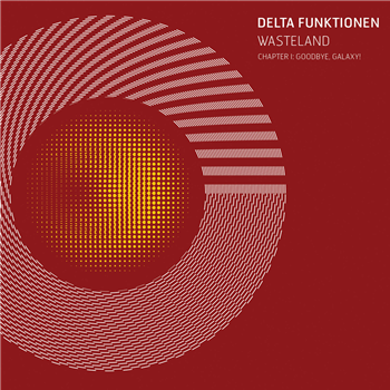 Delta Funktionen - Wasteland - Chapter I - Goodbye, Galaxy! - Radio Matrix