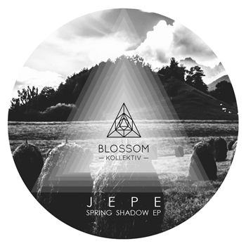 Jepe - Spring Shadow EP (Incl. David Duriez Remix) - Blossom Kollecktiv Jepe - Spring Shadow EP (Incl. David Duriez Remix) - Blossom Kollecktiv