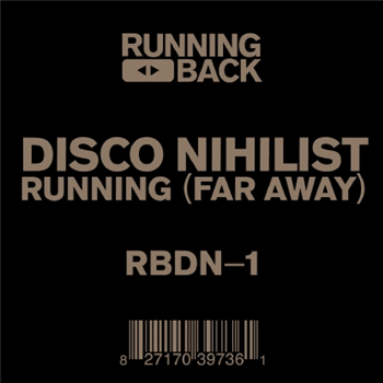 Disco Nihilist - Running (far Away) EP - Running Back