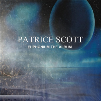 PATRICE SCOTT - EUPHONIUM - THE ALBUM 2x12” LP - SISTRUM RECORDS PATRICE SCOTT - EUPHONIUM - THE ALBUM 2x12” LP - SISTRUM RECORDS