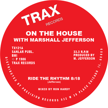 ON THE HOUSE WITH MARSHALL JEFFERSON - RIDE THE RHYTHM (RON HARDY & FRANKIE KNUCKLES REMIXES) - Trax