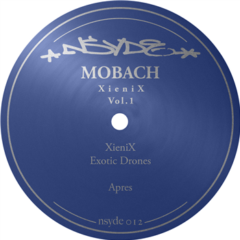 Mobach - XieniX Vol. 1 - Nsyde Music