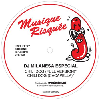 DJ Milanesa Especial - Chili Dog - Musique Risquee DJ Milanesa Especial - Chili Dog - Musique Risquee