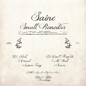 SAINE - SMALL REMEDIES - FOOLS & FABLES RECORDINGS