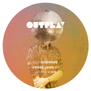 LOZ GODDARD - LOOSE JAMS EP - Outplay