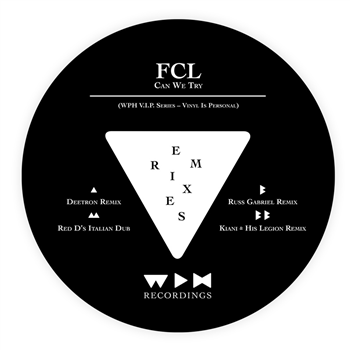 FCL - CAN WE TRY (REMIXES) - We Play House Recordings