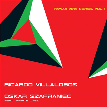 Ricardo Villalobos/ Oskar Szafraniec feat. Infinite Livez - AIRA Serise Vol.1  - Rawax