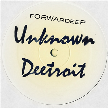 Deetroit - FORWARDEEP - UNKNOWN DEETROIT