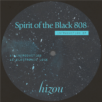 Spirit of the Black 808 - Infroduction Ep - Hizou Deep Rooted Music