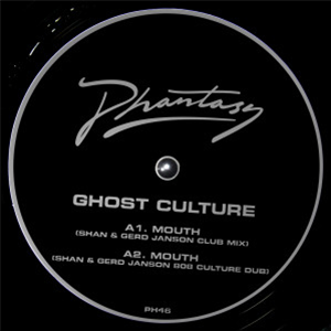 GHOST CULTURE - MOUTH (SHAN & GERD JANSON REMIXES) - Phantasy Sound GHOST CULTURE - MOUTH (SHAN & GERD JANSON REMIXES) - Phantasy Sound
