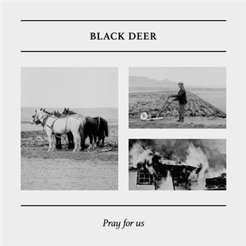 BLACK DEER - PRAY FOR US - No Label BLACK DEER - PRAY FOR US - No Label