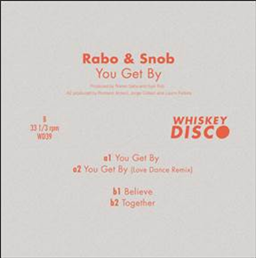 RABO & SNOB - YOU GET BY - Whiskey Disco