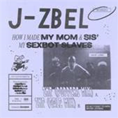 J-Zebel – How I Made My Mom & Sis Sexbot Slaves - Brothers From Different Mothers