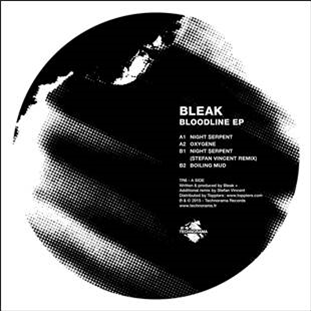 BLEAK - BLOODLINE EP - TECHNORAMA RECORDS