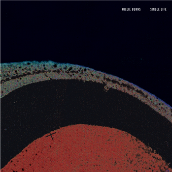 WILLIE BURNS - SINGLE LIFE - Off Minor Recordings