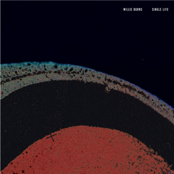 WILLIE BURNS - SINGLE LIFE - Off Minor Recordings WILLIE BURNS - SINGLE LIFE - Off Minor Recordings