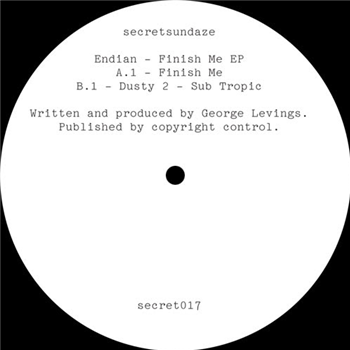 Endian - Finish Me EP - SECRETSUNDAZE Endian - Finish Me EP - SECRETSUNDAZE