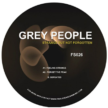 GREY PEOPLE - Strange But Not Forgotten - Finale Sessions
