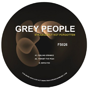 GREY PEOPLE - Strange But Not Forgotten - Finale Sessions GREY PEOPLE - Strange But Not Forgotten - Finale Sessions