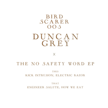 DUNCAN GRAY - THE NO SAFE WORD EP - BIRD SCARER