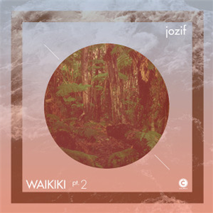 JOZIF - WAIKIKI (PART 2) (INCL. HANFRY MARTINEZ & ERIC VOLTA REMIXES) - Culprit