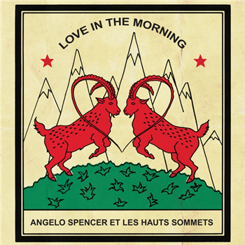 Angelo Spencer - Love in the Morning (feat. Les Hauts Sommets) - CATAPULTE RECORDS Angelo Spencer - Love in the Morning (feat. Les Hauts Sommets) - CATAPULTE RECORDS