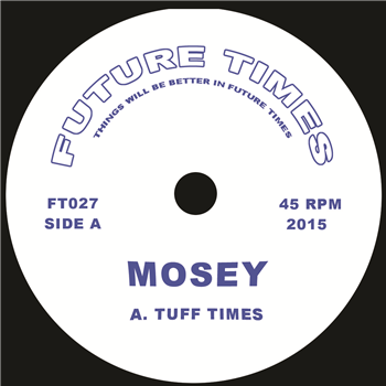 MOSEY - TUFF TIMES - Future Times