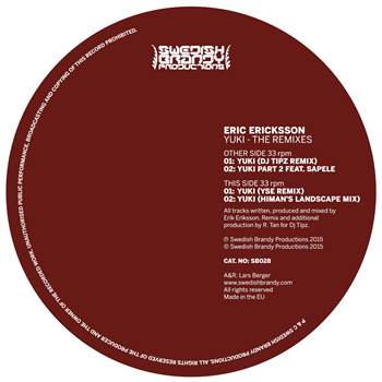 Eric Ericksson - Yuki - The Remixes by Dj Tipz / YSE / Himan - Swedish Brandy Productions