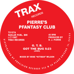 PIERRES PFANTASY CLUB - G.T.B. GOT THE BUG - Trax