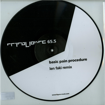 BASIC PAIN PROCEDURE - LEN FAKI REMIX (LTD PICTURE DISC) - Figure