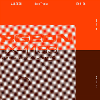 Surgeon - Rare Tracks 95-96 (2014 Remaster) (Incl Download) - SRX