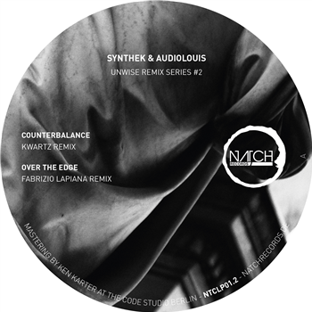 SYNTHEK & AUDIOLOUIS - UNWISE REMIX SERIES #2 - NATCH RECORDS SYNTHEK & AUDIOLOUIS - UNWISE REMIX SERIES #2 - NATCH RECORDS