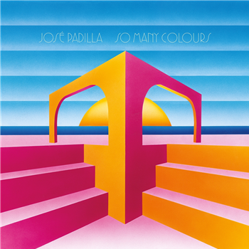JOSE PADILLA - SO MANY COLOURS (2 X LP) - International Feel