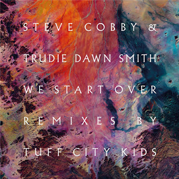 STEVE COBBY & TRUDIE DAWN SMITH - WE START OVER (TUFF CITY KIDS MIXES) - International Feel