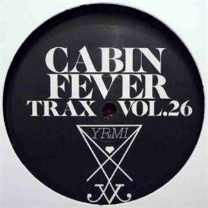 Cabin Fever ?– Cabin Fever Trax Vol.26 - CABIN FEVER
