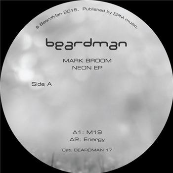 Mark Broom - Neon EP - BEARDMAN Mark Broom - Neon EP - BEARDMAN
