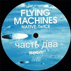 Flying Machines (TwICE & Native) – EP Vol. 2 - BLEND IT!
