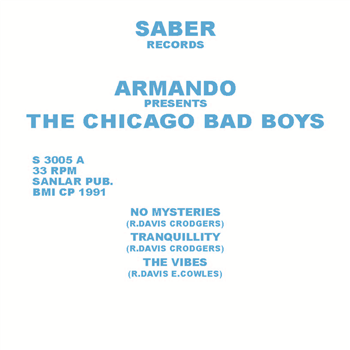 Armando Presents The Chicago Bad Boys - Saber Armando Presents The Chicago Bad Boys - Saber