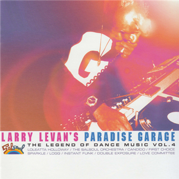 Larry Levan’s Paradise Garage – The Legend Of Dance Music Vol. 4 - SALSOUL
